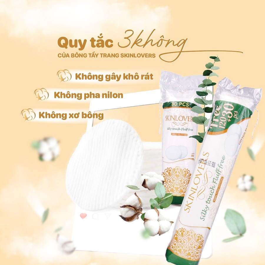 Bông tẩy trang Skinlovers - Bí quyết chăm sóc da hoàn hảo với quy tắc "3 KHÔNG"